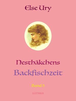 cover image of Nesthäkchens Backfischzeit